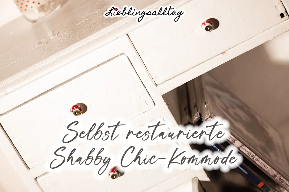 Selbst restaurierte Shabby Chic-Kommode