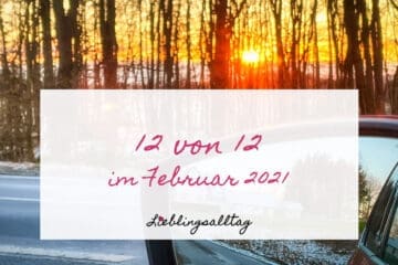 12 von 12 im Januar 2021