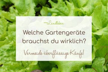 Welche Gartengeräte brauchst du wirklich?