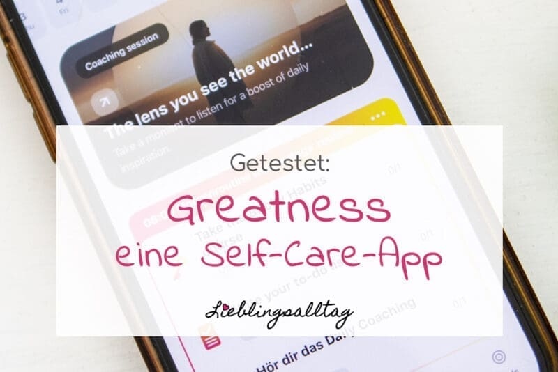 Getestet: Greatness - Self-Care-App