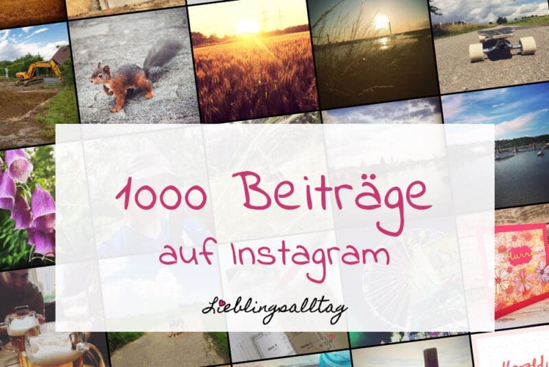 1000 Beiträge auf Instagram