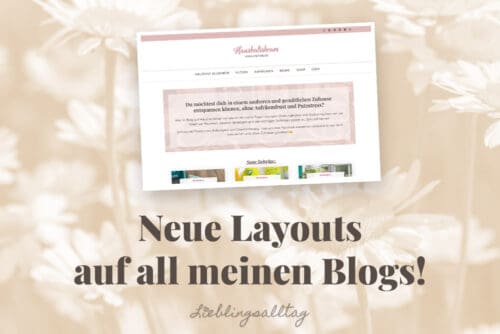 Neue Layouts auf all meinen Blogs!