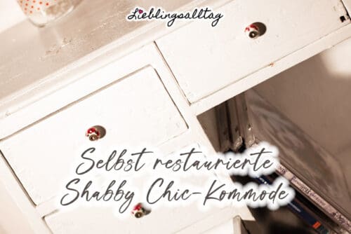 Selbst restaurierte Shabby Chic-Kommode