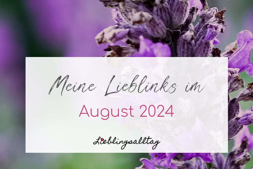 Lieblinks im August 2024