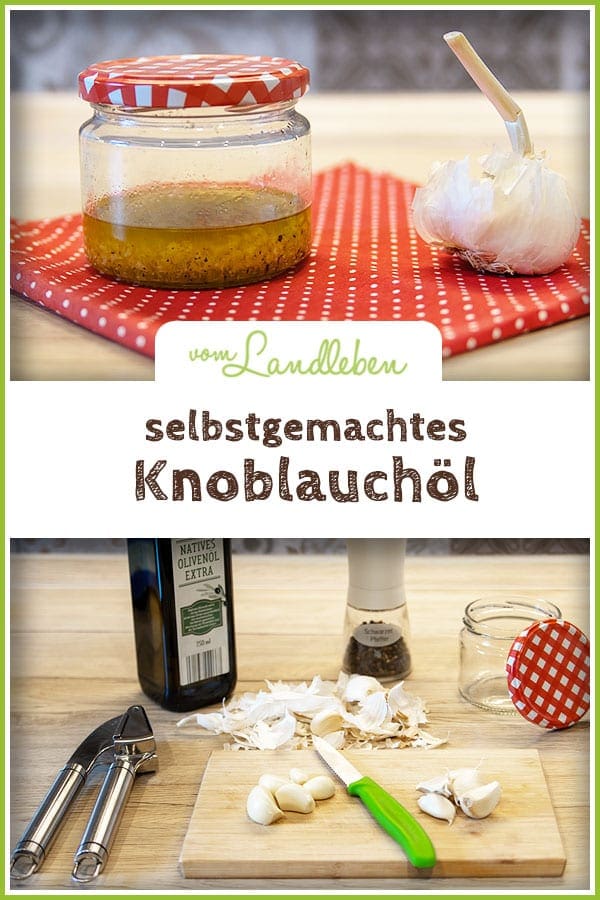 Selbstgemachtes Knoblauchöl