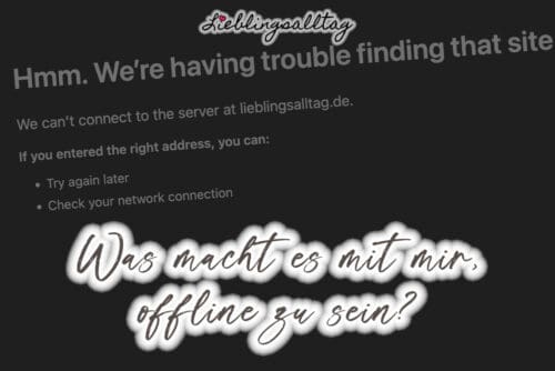 Was macht es mit mir, offline zu sein?