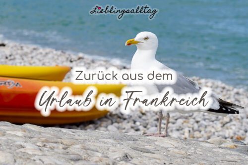 Zurück aus dem Urlaub in Frankreich