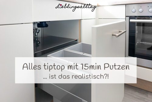Sind 15min Putzen realistisch?