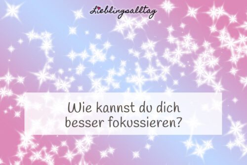 Besser fokussieren