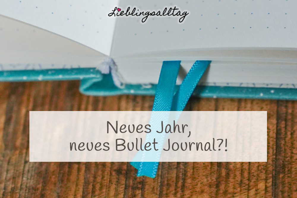 Neues Jahr, neues Bullet Journal?!