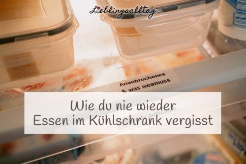 Nie wieder Essen im Kühlschrank vergessen