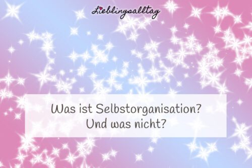 Was ist Selbstorganisation?