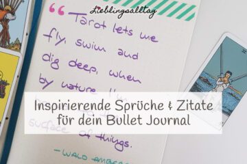Inspirierende Sprüche und Zitate fürs Bullet Journal