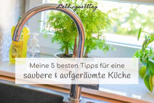 Tipps für eine saubere & aufgeräumte Küche