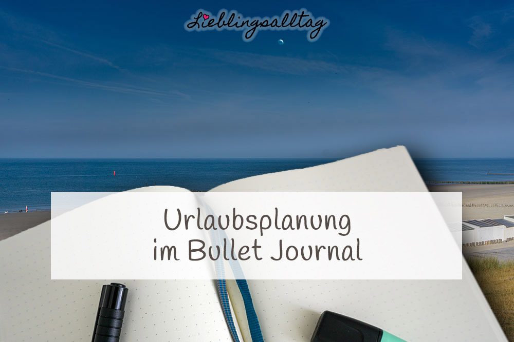 Urlaubsplanung im Bullet Journal
