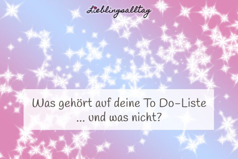 Was gehört auf die To Do-Liste und was nicht?