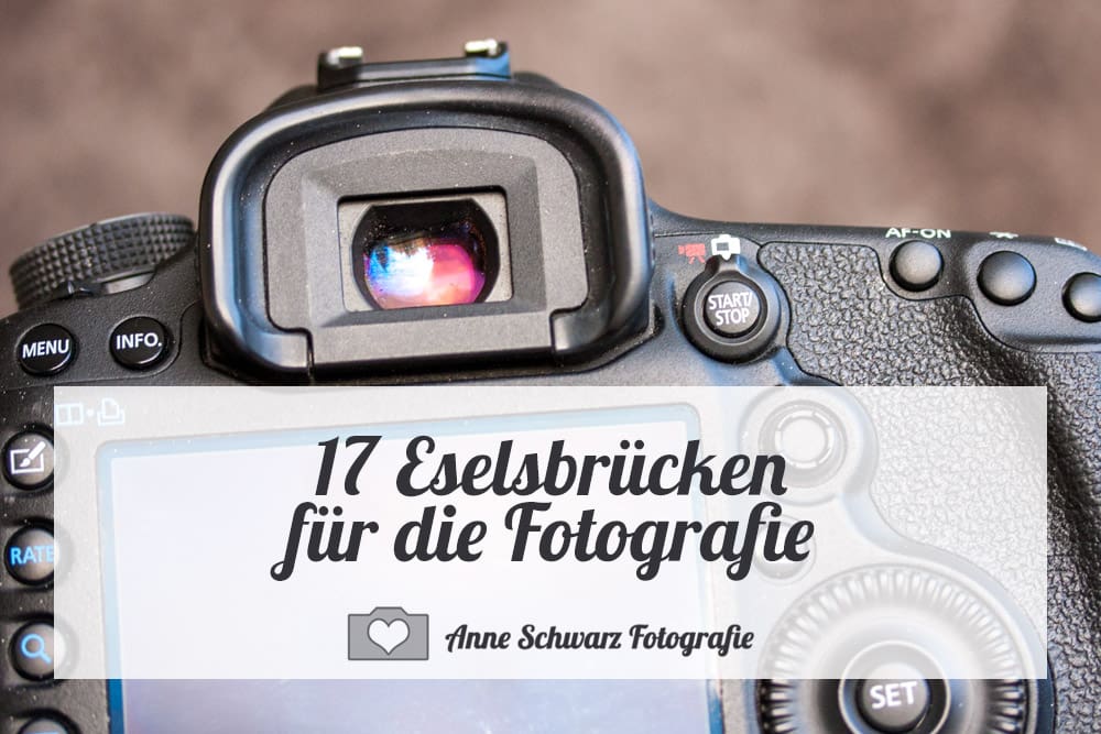 17 Eselsbrücken für die Fotografie