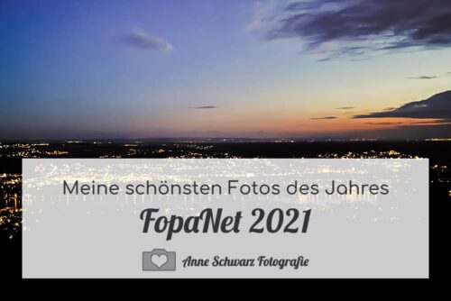 FopaNet 2021 – meine schönsten Fotos des Jahres