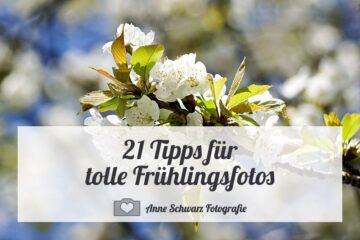 21 Tipps für tolle Frühlingsfotos