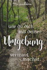 Mit deiner Umgebung vertraut machen
