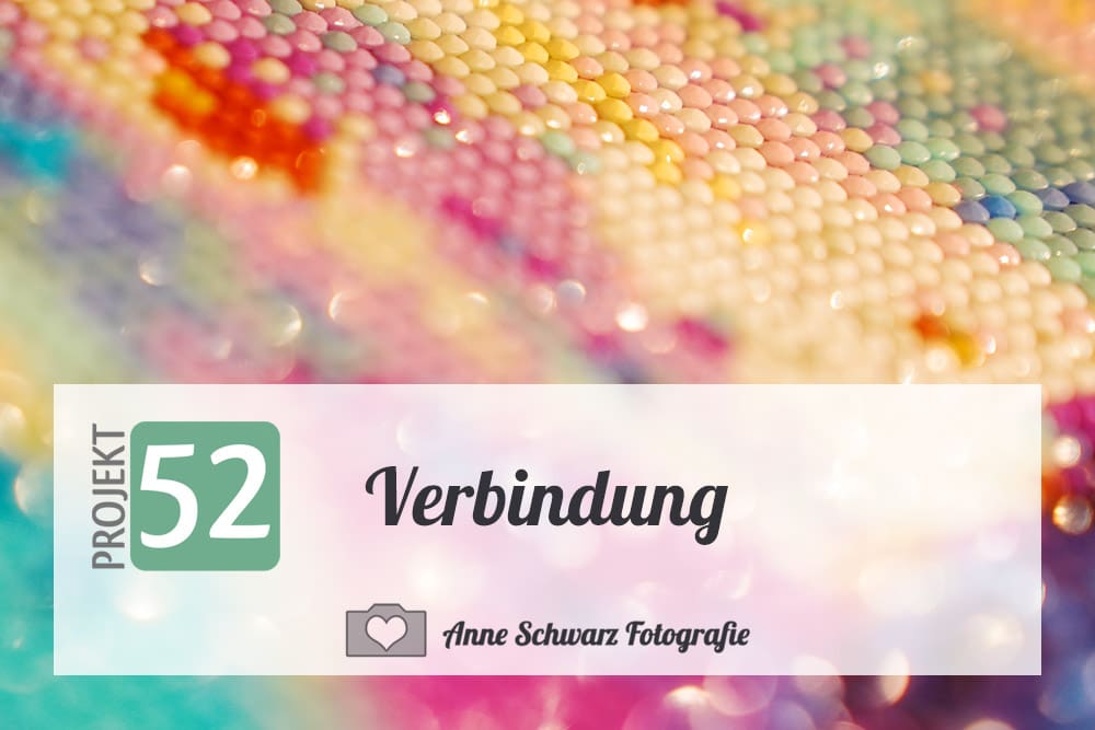 Projekt 52 – Verbindung – Diamond Painting