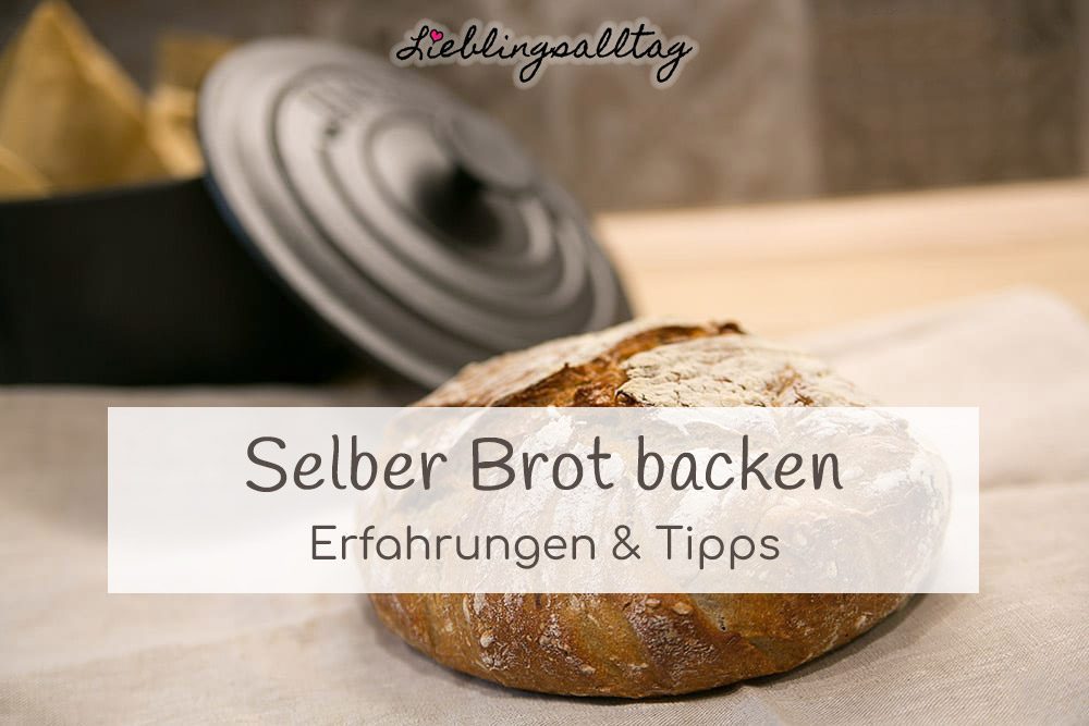 Selber Brot backen – Tipps & Erfahrungen