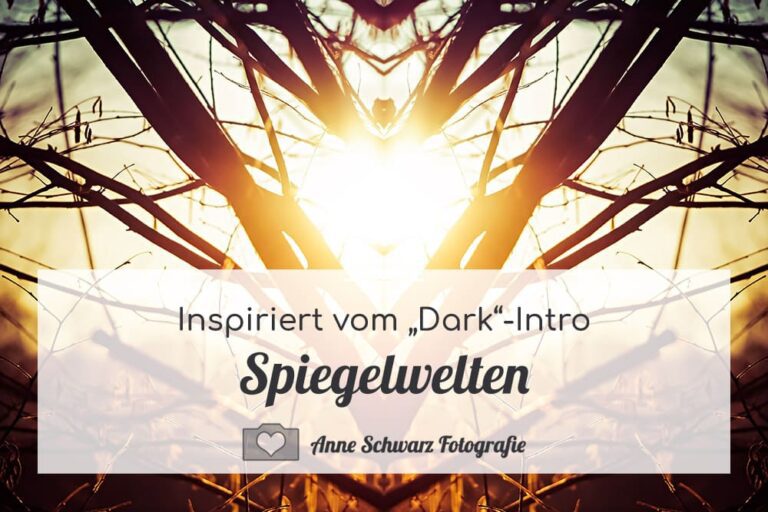 Spiegelwelten – inspiriert von Dark