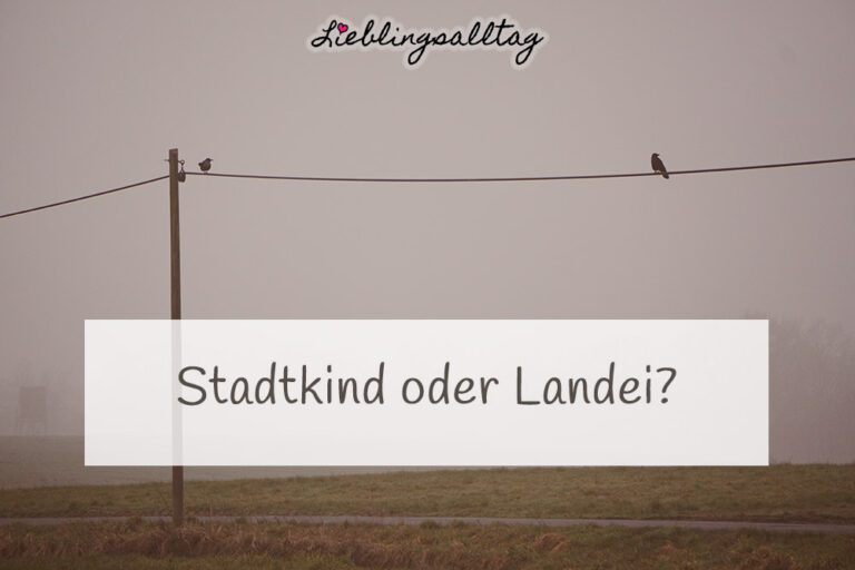 Stadtkind oder Landei?