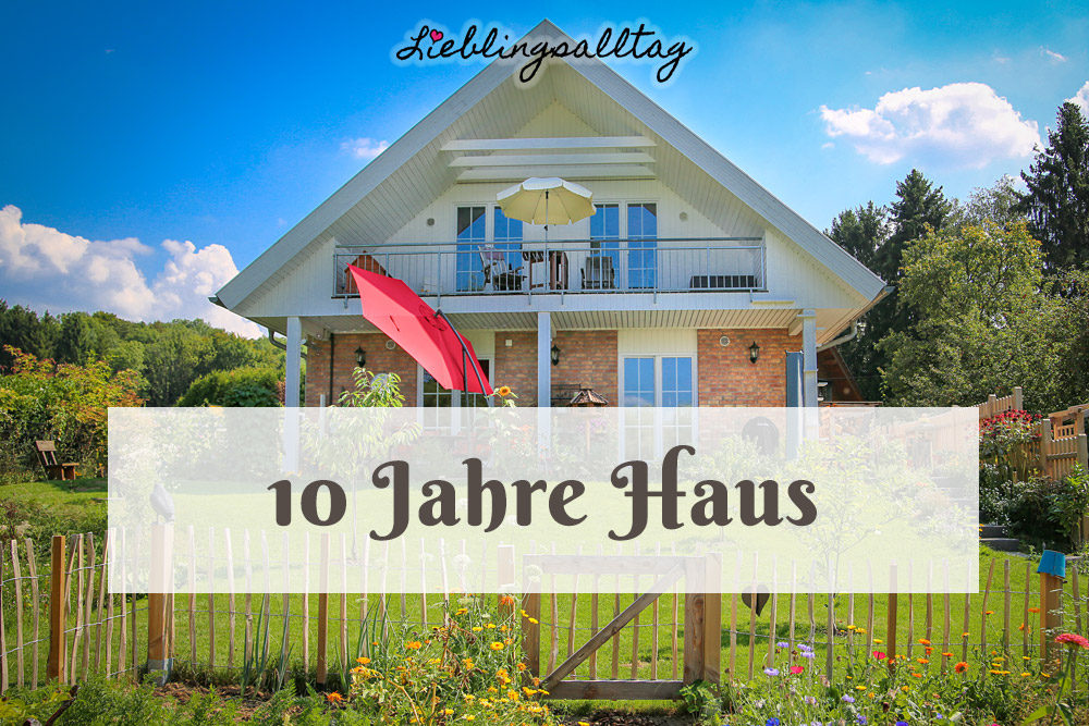 10 Jahre Haus